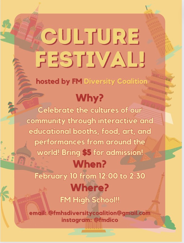 The F-M Diversity Coalition will host a Culture Festival on Saturday, Feb. 10, 2024 from 12-2:30 p.m. in the high school cafeteria.